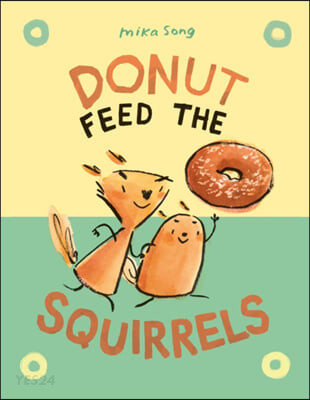 Donut feed the squirrels 표지