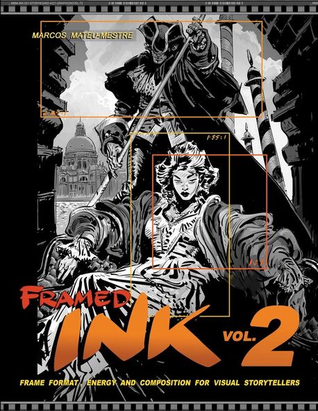 Framed ink. vol. 2 : Frame format, energy, and composition for visual storytellers