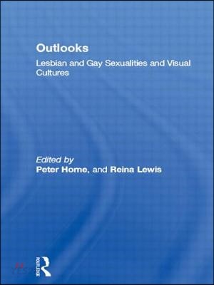 Outlooks (Lesbian and Gay Sexualities and Visual Cultures)