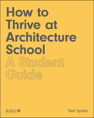 How to Thrive at Architecture School (A Student Guide)