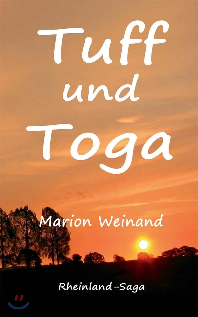 Tuff und Toga: Rheinland-Saga