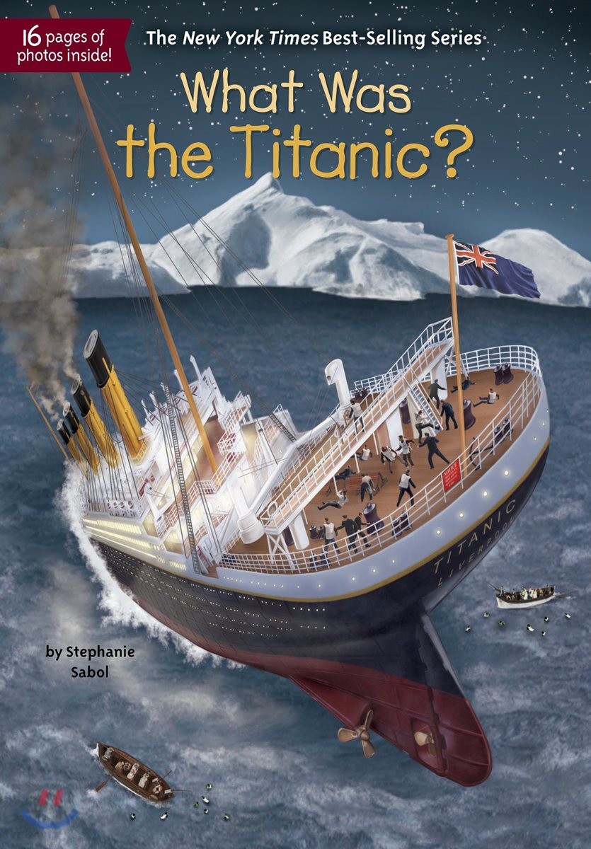 What was the Titanic? / by Stephanie Sabol ; illustrated by Gregory Copeland