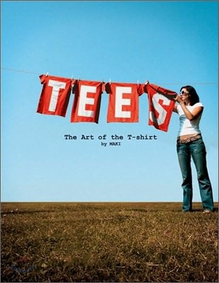 Tees  : the art of the T-shirt