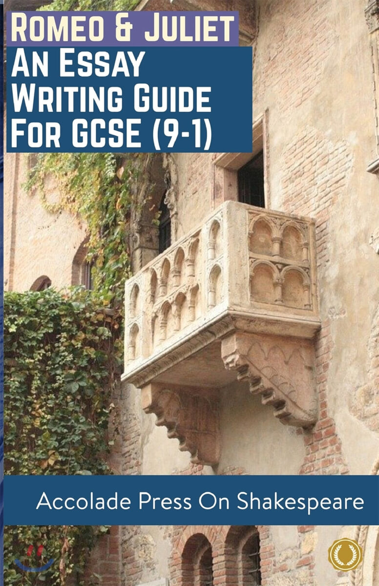 Romeo and Juliet (Essay Writing Guide for GCSE (9-1))
