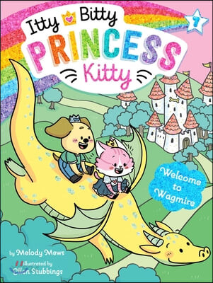 Itty bitty princess kitty. 7, Welcome to Wagmire
