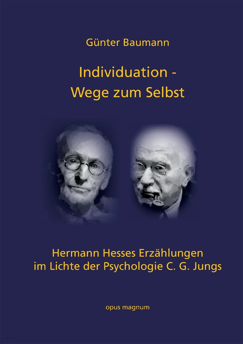 Individuation - Wege zum Selbst: Hermann Hesses Erzahlungen im Lichte der Psychologie C. G. Jungs