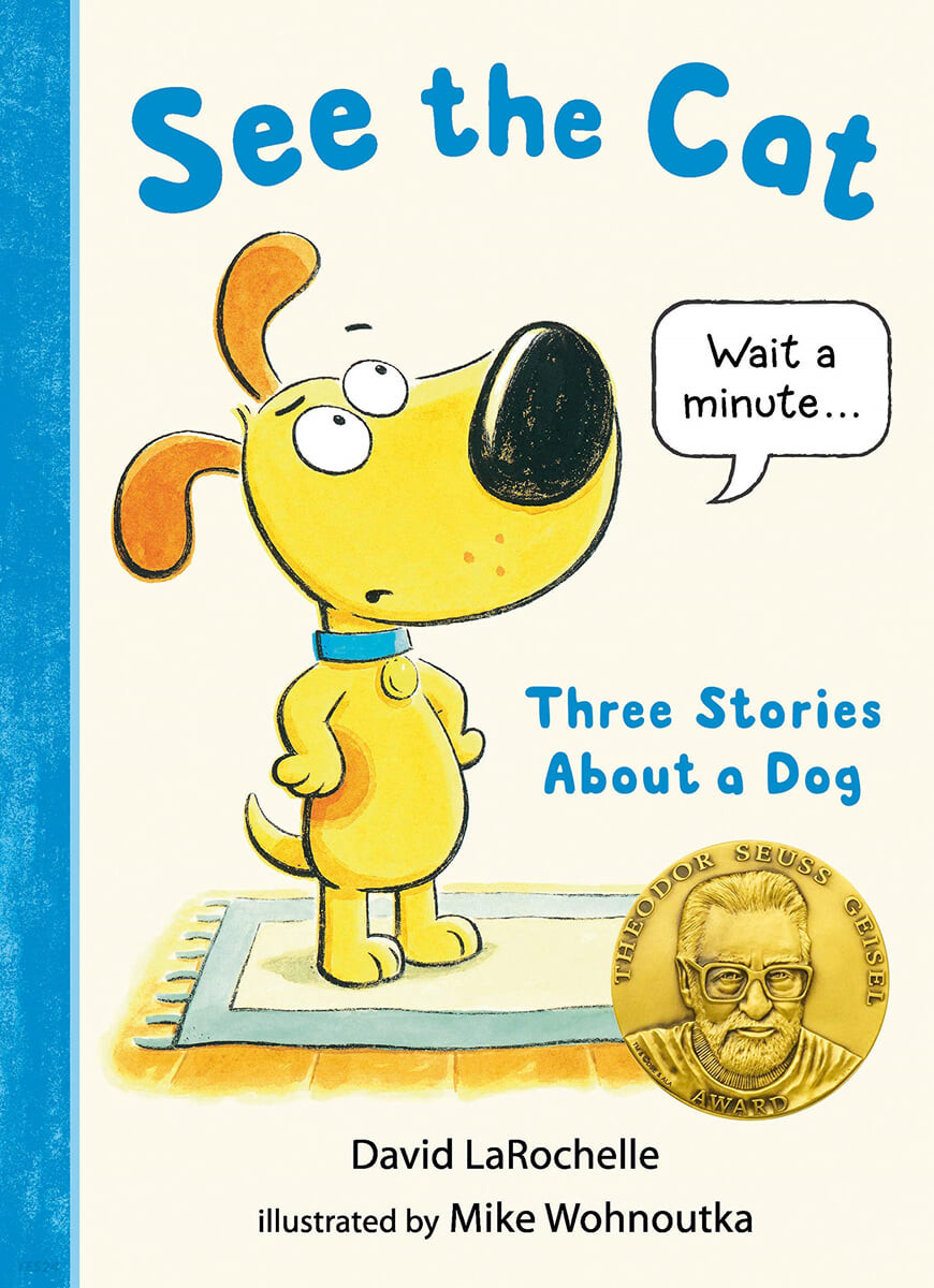 See the dog : three stories about a cat