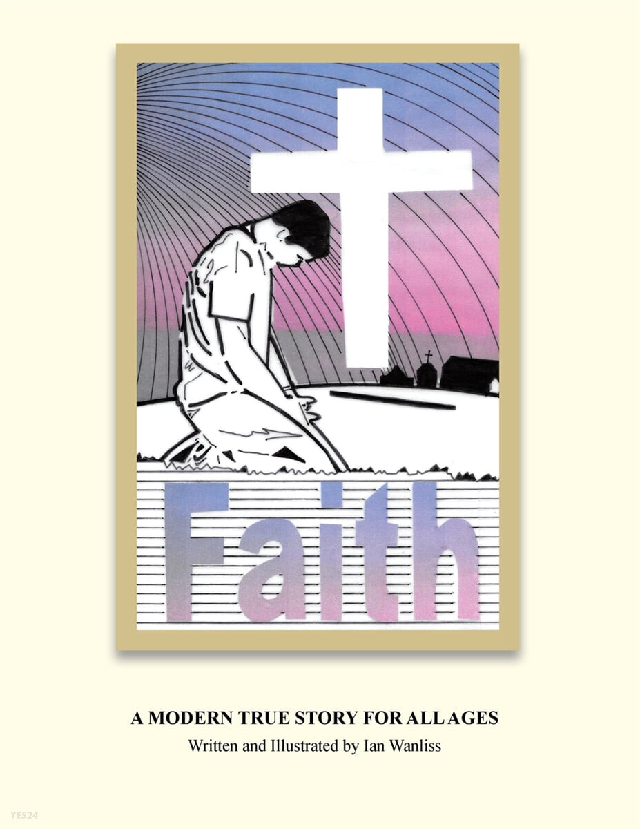 Faith (A Modern True Story for All Ages)
