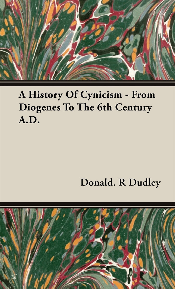 A history of cynicism : from Diogenes to the 6th century AD