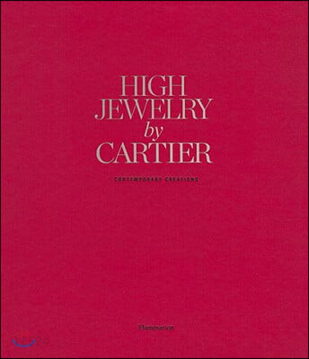 High Jewelry by Cartier (Contemporary Creations)
