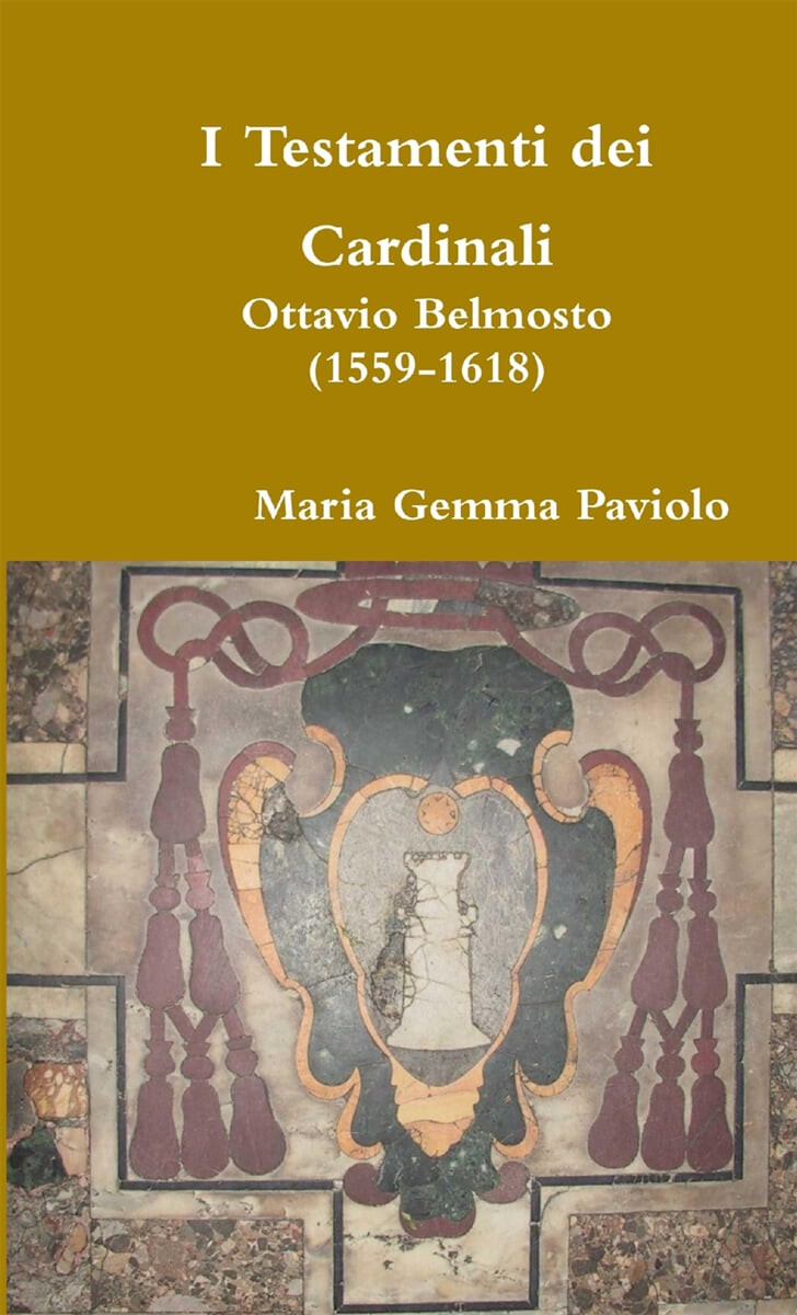 I Testamenti dei Cardinali (Ottavio Belmosto (1559-1618))