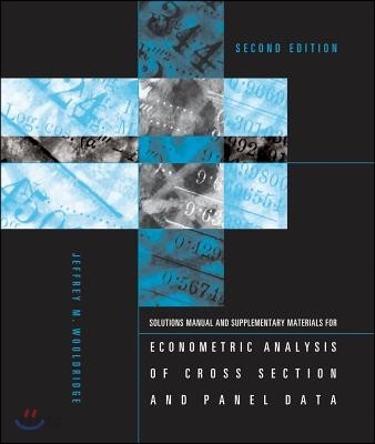Student’s Solutions Manual and Supplementary Materials for Econometric Analysis of Cross Section and Panel Data