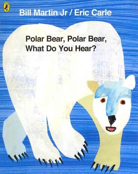 Polar Bear Polar Bear What Do You hear?