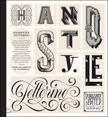 HANDSTYLE LETTERING : FROM CALLIGRAPHY TO TYPOGRAPHY