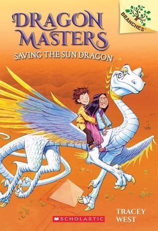 Dragon Masters . 2 , Saving the Sun Dragon