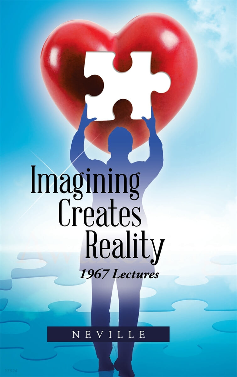 Imagining Creates Reality (1967 Lectures)