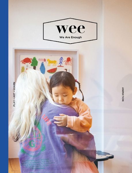 Wee -23 : Family Lifestyle Magezine : Vol.23 PLAY.ART.LEARN = We Are Enough