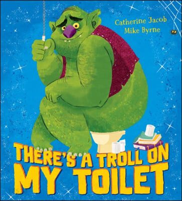 Theres a troll on my toilet