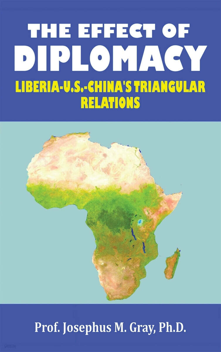 The Effect of Diplomacy (Liberia, Us, China’s Triangular Relations)