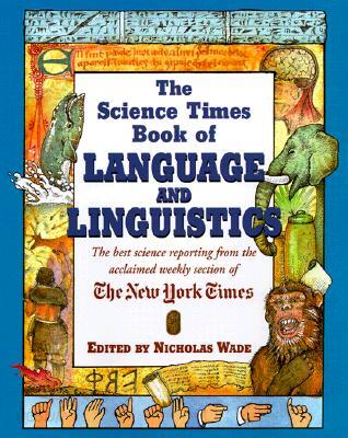 The Science Times Book of Language and Linguistics