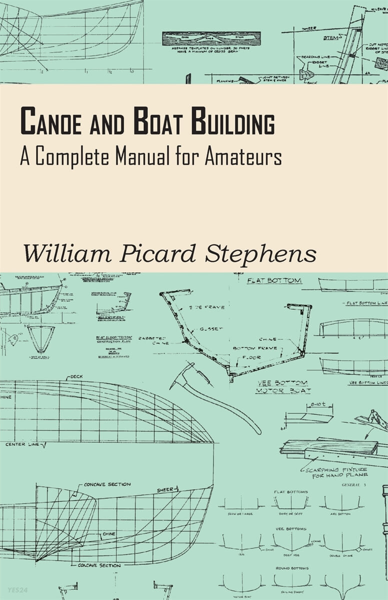 Canoe and Boat Building - A Complete Manual for Amateurs