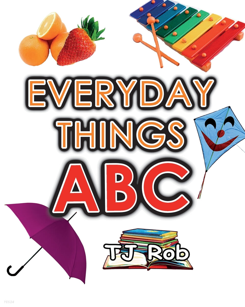 Everyday Things ABC: Learning your ABC (Age 3 to 5)