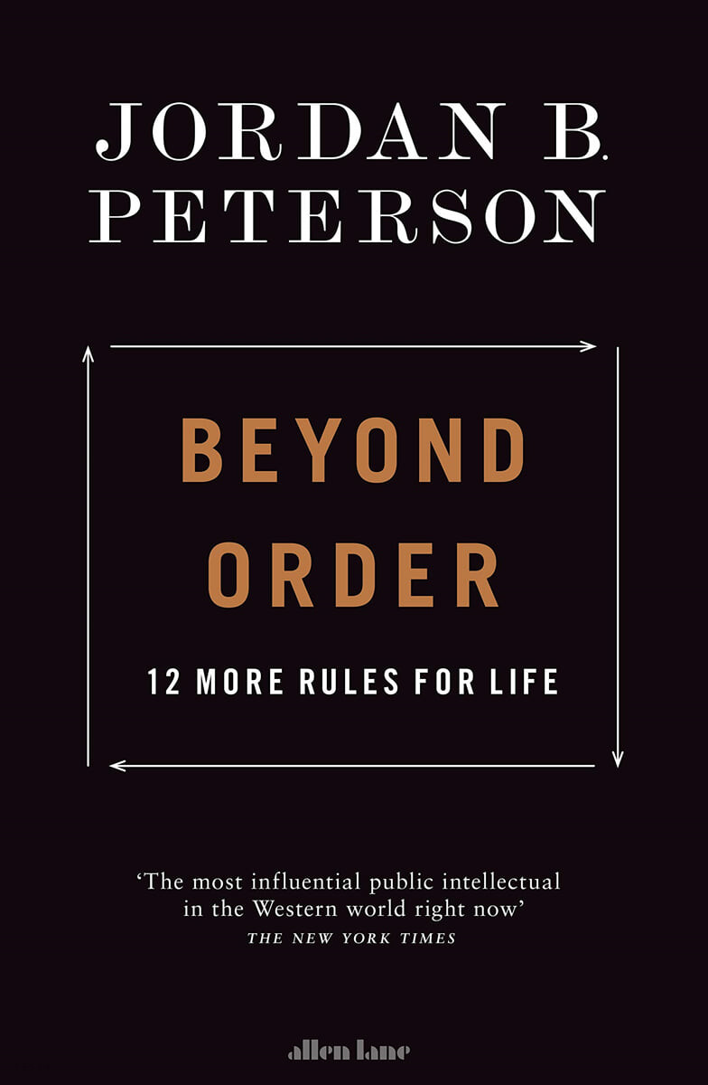 Beyond Order: 12 More Rules for Life (질서 너머 - 인생의 다음 단계로 나아가는 12가지 법칙)