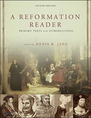 A reformation reader : primary texts with introductions