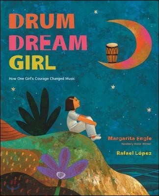 Drum dream girl  : How one girls courage changed music