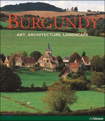 Burgundy (Art, Architecture, Landscape)