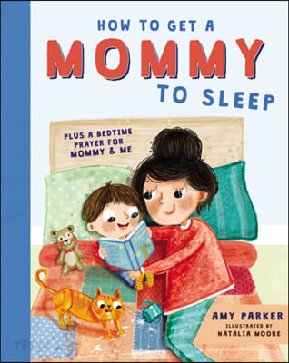 How to get a mommy to sleep : plus a bedtime prayer for mommy & me 