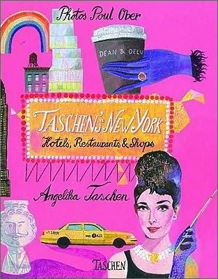 Taschen's New York  : hotels, restaurants ＆ shops