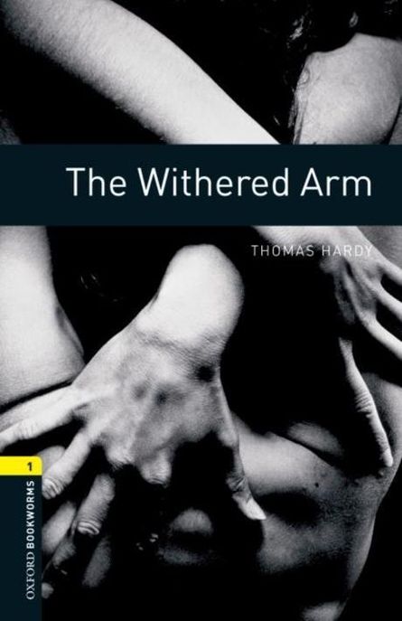 The withered arm / Thomas Hardy ; retold by Jennifer Bassett ; illustrated by Bob Harvey.