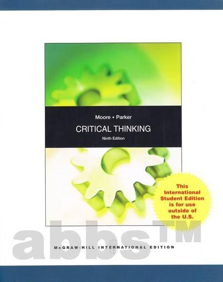 Critical thinking : Brooke Noel Moore, Richard Parker.