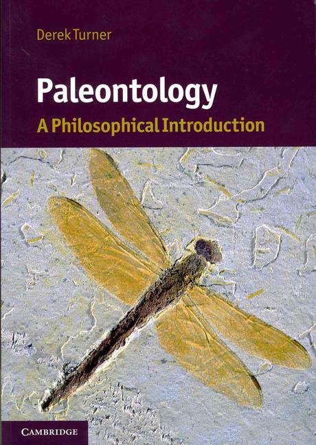 Paleontology: A Philosophical Introduction (A Philosophical Introduction)