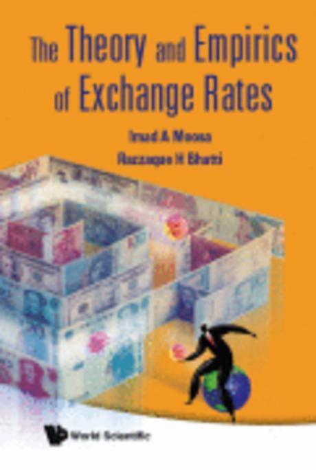The Theory and Empirics of Exchange Rates