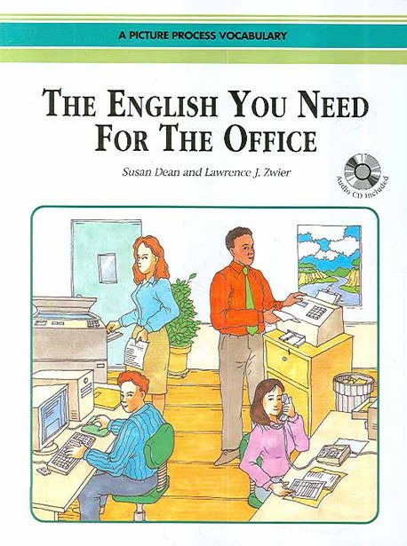 (The) English you need for the office : a picture process vocabulary