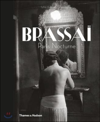Brassai  : Paris nocturne
