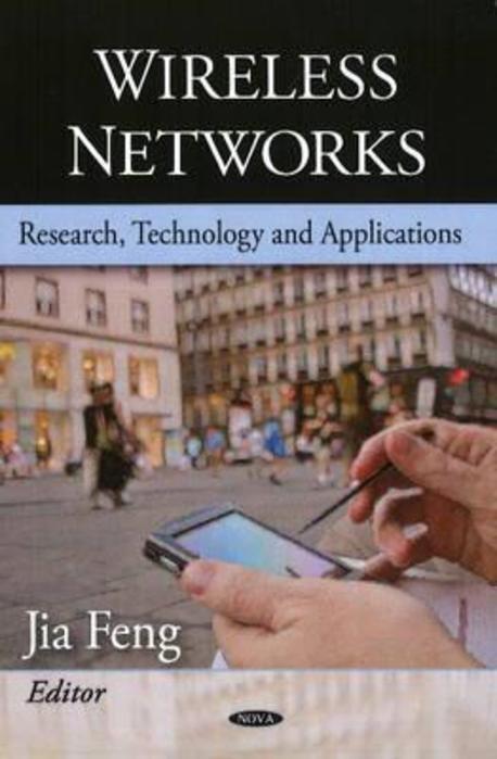 Wireless Networks : Research, Technology and Applications