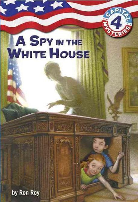 (A) SPY IN THE WHITE HOUSE