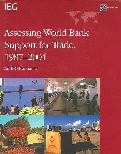 Assessing World Bank Support for Trade, 1987-2004 Paperback