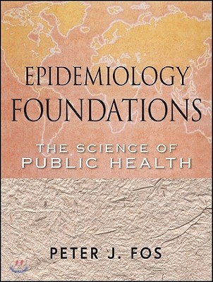 Epidemiology foundations : the science of public health