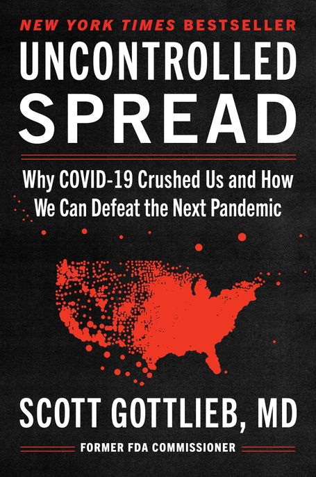 Uncontrolled Spread: Why Covid-19 Crushed Us and How We Can Defeat the Next Pandemic (Why Covid-19 Crushed Us and How We Can Defeat the Next Pandemic)