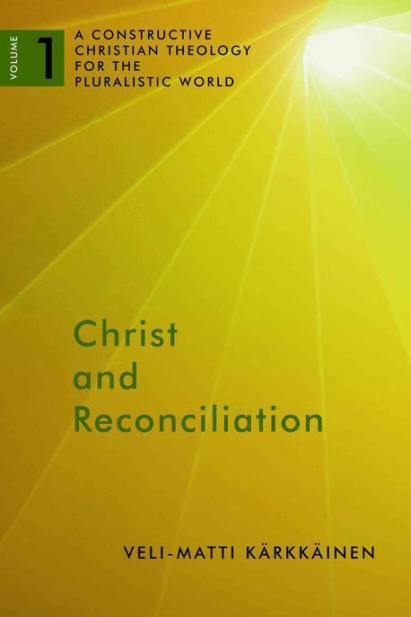Christ and reconciliation / edited by Veli-Matti Ka?rkka?inen