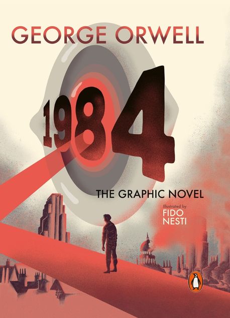 Nineteen Eighty-Four : The Graphic Novel : 1984 그래픽 노블 (조지 오웰 ’1984’ 그래픽노블)