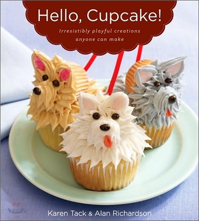 Hello, cupcake! / by Karen Tack and Alan Richardson