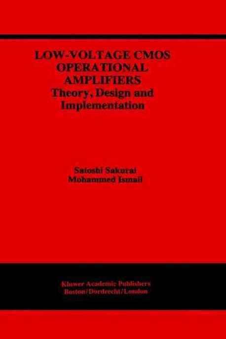 Low-Voltage CMOS Operational Amplifiers: Theory, Design and Implementation