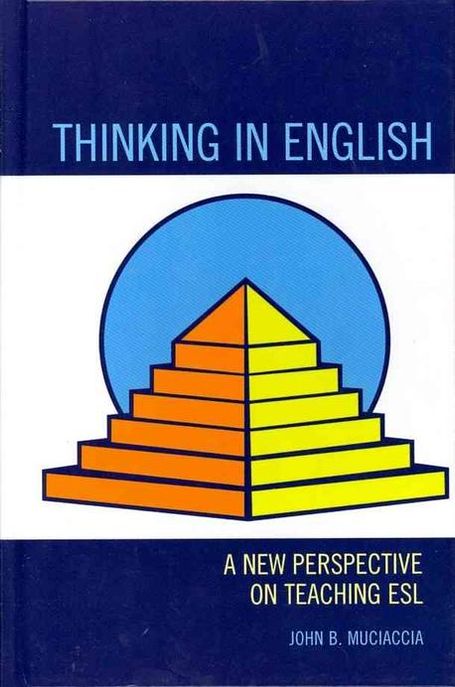 Thinking in English (A New Perspective on Teaching ESL)