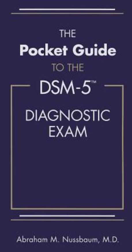 The pocket guide to the DSM-5 diagnostic exam