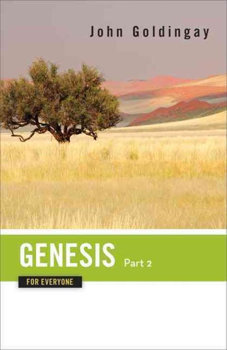 Genesis for Everyone, Part 2: Chapters 17-50 (Chapters 17-50)